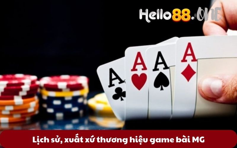 Lich-su-xuat-xu-thuong-hieu-game-bai-MG